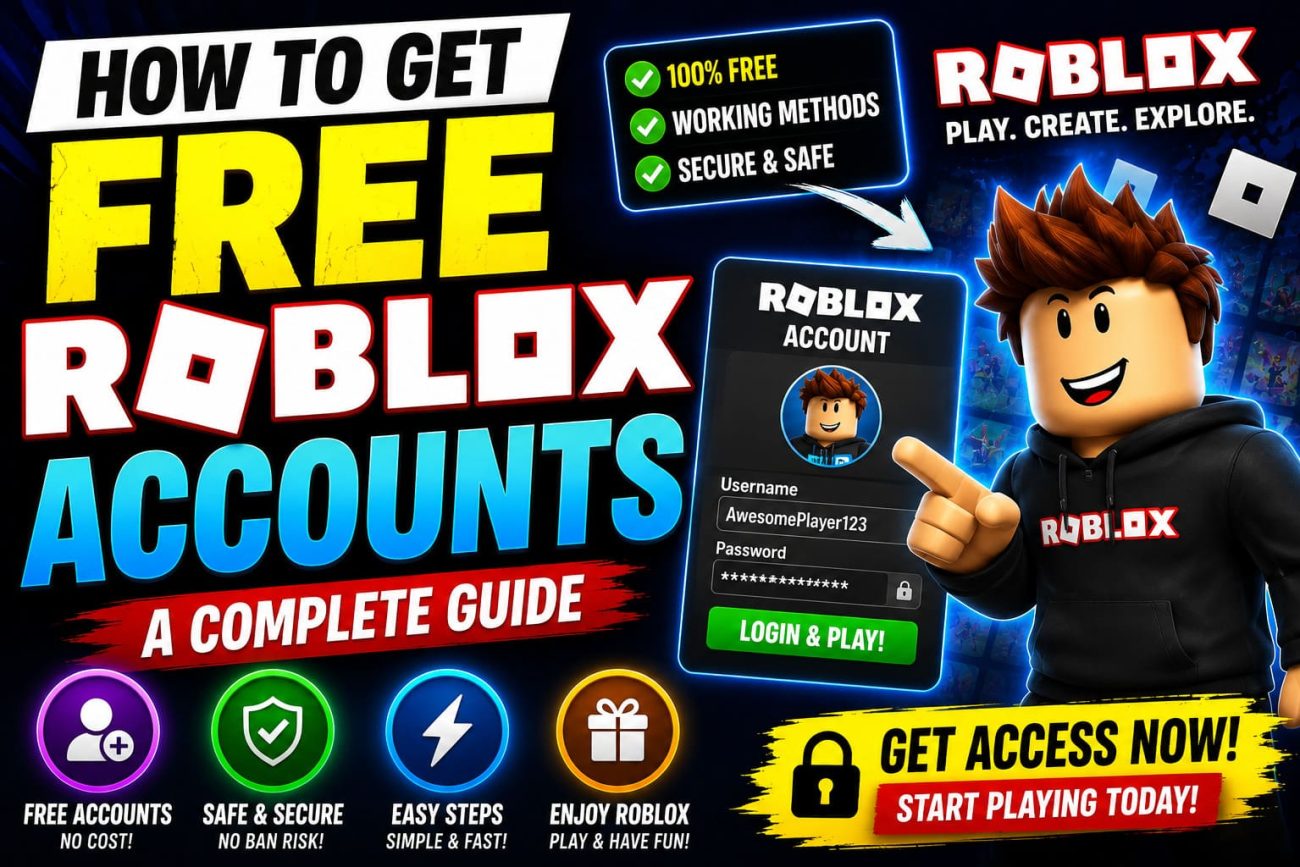 How to Get Free Roblox Accounts & Passwords: A Complete Guide